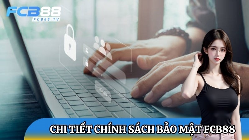 Chính sách bảo mật FCB88